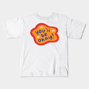 You'll Be Okay! Primary Colors Text Kids T-Shirt